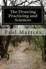 The Drawing Practicing and Sciences By Paul Martins Cover Image