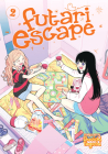 Futari Escape Vol. 2 By Shouichi Taguchi Cover Image