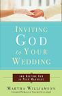 Inviting God to Your Wedding: and Keeping God in Your Marriage Cover Image