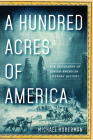 A Hundred Acres of America: The Geography of Jewish American Literary History By Michael Hoberman Cover Image