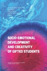 Socio-Emotional Development and Creativity of Gifted Students By Tania Stoltz, Alberto Rocha, Cristina Costa-Lobo Cover Image