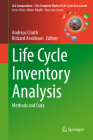 Life Cycle Inventory Analysis: Methods and Data (Lca Compendium - The Complete World of Life Cycle Assessment) By Andreas Ciroth (Editor), Rickard Arvidsson (Editor) Cover Image