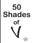 50 Shades of V By The Artist Jegal (Artist) Cover Image