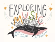 Exploring Music Volume 1: Reading Music By Alec Sloane, Lexi Martinez (Illustrator) Cover Image
