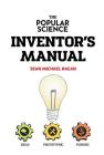 The Popular Science Inventor's Manual By Sean Michael Ragan Cover Image