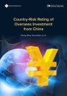 Country – Risk Rating of Overseas Investment from China By Bijun Wang, Ming Zhang Cover Image