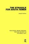 The Struggle for South Yemen By Joseph Kostiner Cover Image