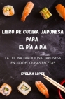 Libro de Cocina Japonesa Para El Día a Día By Evelina Lopez Cover Image