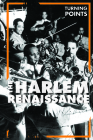 The Harlem Renaissance (Turning Points) By Meghan Green Cover Image
