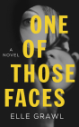 One of Those Faces By Elle Grawl, Lauren Ezzo (Read by) Cover Image