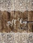 Gift Log: Vintage Luxury Lace, Notebook Record, Present Receipt Log Organizer, Anniversary, Birthdays By David Blank Publishing Cover Image