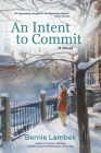 An Intent to Commit By Bernie Lambek Cover Image