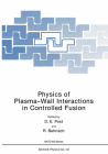 Physics of Plasma-Wall Interactions in Controlled Fusion (NATO Asi) By D. E. Post, R. Behrisch Cover Image
