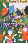 Fables & Folktales - Moral Stories In English Cover Image