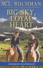 Big Sky, Loyal Heart: a Henderson's Ranch romance By M. L. Buchman Cover Image