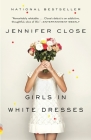Girls in White Dresses (Vintage Contemporaries) By Jennifer Close Cover Image