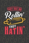 They See Me Rollin' They Hatin: Recipe Book To Write In - Custom Cookbook For Special Recipes Notebook - Unique Keepsake Cooking Baking Gift - Matte C By Dreamblaze Design Cover Image