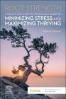 Root Strength: A Health and Care Professionals Guide to Minimizing Stress and Maximizing Thriving By Shannon Dames Cover Image