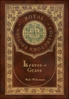 Leaves of Grass (Royal Collector's Edition) (Case Laminate Hardcover with Jacket) By Walt Whitman Cover Image