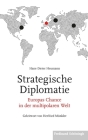 Strategische Diplomatie: Europas Chance in Der Multipolaren Welt. Geleitwort Von Herfried Münkler Cover Image