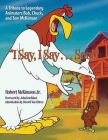 I Say, I Say... Son!: A Tribute to Legendary Animators Bob, Chuck, and Tom McKimson Cover Image