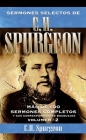 Sermones selectos de C.H. Spurgeon Vol. 2: Mas de 100 sermones completos y sus correspondientes bosquejos Cover Image