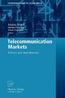 Telecommunication Markets: Drivers and Impediments (Contributions to Economics) By Brigitte Preissl (Editor), Justus Haucap (Editor), Peter Curwen (Editor) Cover Image