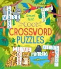Smart Kids! Cool Crossword Puzzles By Ivy Finnegan, Diego Funck (Illustrator) Cover Image