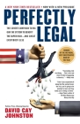 Perfectly Legal: The Covert Campaign to Rig Our Tax System to Benefit the Super Rich--and Cheat E verybody Else Cover Image