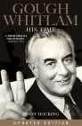 Gough Whitlam: His Time Updated Edition: Updated Edition By Jenny Hocking Cover Image
