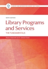 Library Programs and Services: The Fundamentals (Library and Information Science Text) By Stacey Greenwell, G. Edward Evans Cover Image
