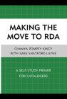 Making the Move to RDA: A Self-Study Primer for Catalogers Cover Image