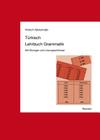 Turkisch Lehrbuch Grammatik: Mit Ubungen Und Losungsschlussel Cover Image