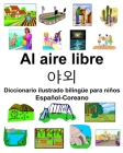 Español-Coreano Al aire libre/야외 Diccionario ilustrado bilingüe para niños Cover Image