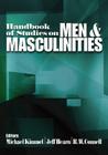 Handbook of Studies on Men and Masculinities By Michael S. Kimmel (Editor), Jeff R. Hearn (Editor), Raewyn W. Connell (Editor) Cover Image