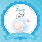 Baby Jad A Simple Book of Firsts: First Year Baby Book a Perfect Keepsake Gift for All Your Precious First Year Memories By Bendle Publishing Cover Image