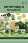 Environmental Economics (Routledge Textbooks in Environmental and Agricultural Econom) By Shunsuke Managi, Koichi Kuriyama Cover Image
