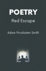 Red Escape: Poetry By Adam Prockstem Smith Cover Image