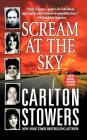 Scream at the Sky: Five Texas Murders and One Man's Crusade for Justice Cover Image