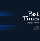 Fast Times: How Digital Winners Set Direction, Learn, and Adapt By Arun Arora, Peter Dahlstrom, Klemens Hjartar Cover Image