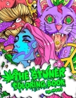 The Stoner Coloring Book for Adults: A Trippy and Psychedelic Coloring Book Featuring Mesmerizing Cannabis-Inspired Illustrations By Stoner Guy Cover Image