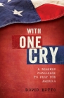 With One Cry: A Renewed Challenge to Pray for America Cover Image