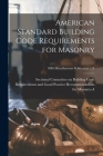 American Standard Building Code Requirements for Masonry; NBS Miscellaneous Publication 174 By Sectional Committee on Building Code (Created by) Cover Image