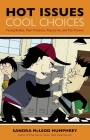 Hot Issues, Cool Choices: Facing Bullies, Peer Pressure, Popularity, and Put-Downs By Sandra Mcleod Humphrey Cover Image