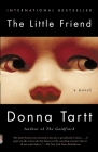The Little Friend (Vintage Contemporaries) By Donna Tartt Cover Image