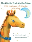 The Giraffe That Ate the Moon / Chu huou cao co tung an mat trang By Alvina Kwong Cover Image