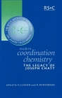 Modern Coordination Chemistry: The Legacy of Joseph Chatt By Jeff Leigh (Editor) Cover Image