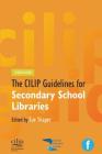 CILIP Guidelines for Secondary School Libraries Cover Image