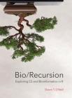 Bio/Recursion: Exploring CS and Bioinformatics in R By Shawn T. O'Neil Cover Image