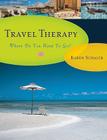Travel Therapy: Where Do You Need to Go? Cover Image